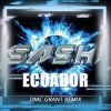 Мұқаба Sash! - Ecuador (Dmc Grant Radio Remix) Sash! - Ecuador (Dmc Grant Radio Remix)