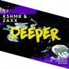 Мұқаба KSHMR & ZAXX - Deeper (Original Mix) KSHMR & ZAXX - Deeper (Original Mix)