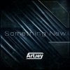 Мұқаба Artjey - Something New (Extended Mix) Artjey - Something New (Extended Mix)