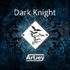 Мұқаба Artjey - Dark Knight (Original Mix) Artjey - Dark Knight (Original Mix)