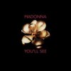 Мұқаба Madonna - You'll See Madonna - You'll See
