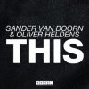 Мұқаба Sander Van Doorn & Oliver Heldens - This (Original Mix) Sander Van Doorn & Oliver Heldens - This (Original Mix)