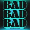 Мұқаба Bruno Martini feat. Novak - Bad Bruno Martini feat. Novak - Bad