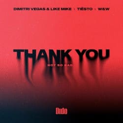 Мұқаба Dimitri Vegas & Like Mike - Thank You (feat. Tiesto, W&W, Dido)