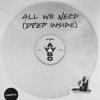 Мұқаба AYYBO - All We Need (Deep Inside) AYYBO - All We Need (Deep Inside)