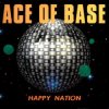 Мұқаба Ace Of Base - Happy Nation Ace Of Base - Happy Nation