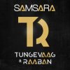 Мұқаба Tungevaag & Raaban - Samsara Tungevaag & Raaban - Samsara