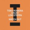 Мұқаба Tony Romera feat. Crusy & Low Steppa - Watch Out Tony Romera feat. Crusy & Low Steppa - Watch Out