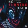 Мұқаба Luis Torres feat. Alkemy - No Turning Back Luis Torres feat. Alkemy - No Turning Back