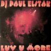 Мұқаба DJ Paul Elstak - Luv U More DJ Paul Elstak - Luv U More