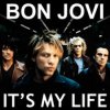 Мұқаба Bon Jovi - It's My Life Bon Jovi - It's My Life
