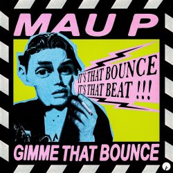 Мұқаба Mau P - Gimme That Bounce