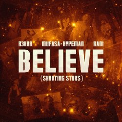 Мұқаба R3HAB & Mufasa & Hypeman & RANI - Believe (Shooting Stars)
