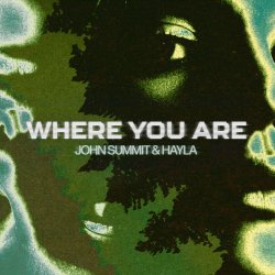 Мұқаба John Summit & Hayla - Where You Are