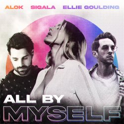 Мұқаба Alok, Sigala, Ellie Goulding - All By Myself