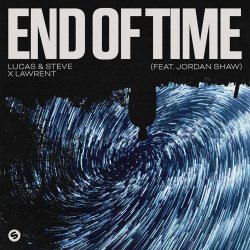 Мұқаба Lucas & Steve, Lawrent - End Of Time (feat. Jordan Shaw)