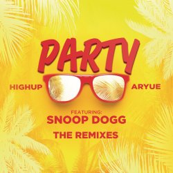 Мұқаба Highup & Aryue feat. Snoop Dogg - PARTY