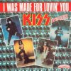 Мұқаба KISS - I Was Made For Lovin' You KISS - I Was Made For Lovin' You