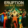 Мұқаба Eruption - One way ticket Eruption - One way ticket