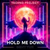 Мұқаба Techno Project & Geny Tur - Hold Me Down Techno Project & Geny Tur - Hold Me Down