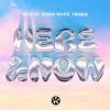 Мұқаба NIKSTER & Robin White & YRIQUE - Here & Now NIKSTER & Robin White & YRIQUE - Here & Now