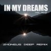 Мұқаба Dee Pete - In My Dreams (Zhoneus Deep Remix) Dee Pete - In My Dreams (Zhoneus Deep Remix)