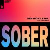 Мұқаба Ben Nicky & Hix & Tori Smith - Sober Ben Nicky & Hix & Tori Smith - Sober