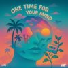 Мұқаба MOTi - One Time For Your Mind MOTi - One Time For Your Mind