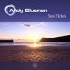 Мұқаба Andy Blueman - Sea Tides (Energetic Mix) Andy Blueman - Sea Tides (Energetic Mix)