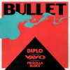 Мұқаба Diplo & VAVO & Priscilla Block - Bullet Diplo & VAVO & Priscilla Block - Bullet