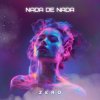 Мұқаба ZERO - Nada De Nada ZERO - Nada De Nada