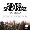 Мұқаба Silver Sneakerz feat. Quilla - Sound All Around You Silver Sneakerz feat. Quilla - Sound All Around You