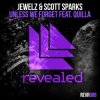 Мұқаба Jewelz & Scott Sparks feat. Quilla - Unless We Forget Jewelz & Scott Sparks feat. Quilla - Unless We Forget