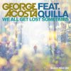 Мұқаба George Acosta feat. Quilla - We All Get Lost Sometimes George Acosta feat. Quilla - We All Get Lost Sometimes