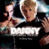 Мұқаба Danny Feat. Therese - If Only You Danny Feat. Therese - If Only You
