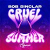 Мұқаба Bob Sinclar - Cruel Summer Bob Sinclar - Cruel Summer