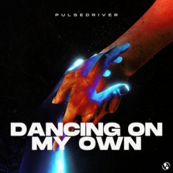 Мұқаба Pulsedriver - Dancing On My Own