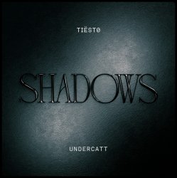 Мұқаба Tiesto & Undercatt - Shadows