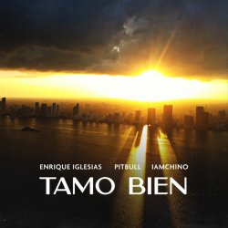 Мұқаба Enrique Iglesias & Pitbull & IAmChino - Tamo Bien