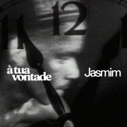 Мұқаба Jasmim - A Tua Vontade