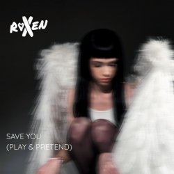Мұқаба Roxen - Save You (Play & Pretend)