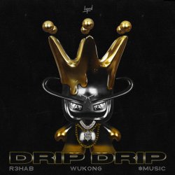 Мұқаба R3HAB & Wukong & $MUSIC - Drip Drip