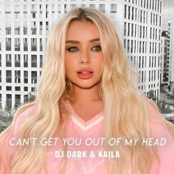 Мұқаба Dj Dark & Kaila - Can't Get You Out Of My Head