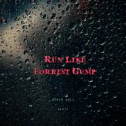 Мұқаба DA TI - RUN LIKE FORREST GUMP (SIRIN INCI REMIX)