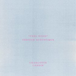Мұқаба Charlotte Cardin - Feel Good (Version Acoustique)