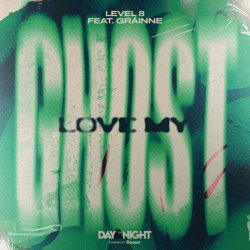 Мұқаба Level 8 & Grainne - Love My Ghost