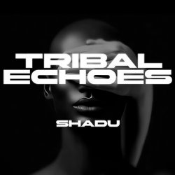 Мұқаба SHADU - Tribal Echoes