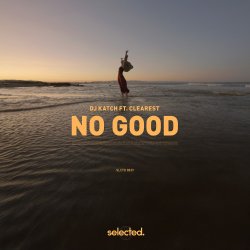 Мұқаба DJ Katch & Clearest - No Good