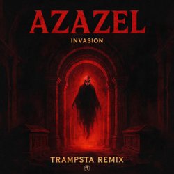 Мұқаба Invasion - Azazel (Trampsta Remix)