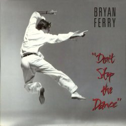 Мұқаба Bryan Ferry - Don't Stop The Dance